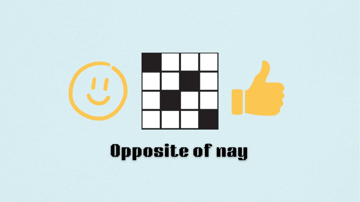 The opposite of nay clue for the NYT Mini Crossword.